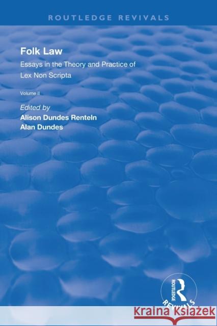 Folk Law: Essays in the Theory and Practice of Lex Non Scripta Dundes, Alan 9780367110680