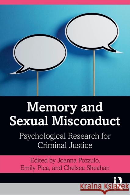 Memory and Sexual Misconduct: Psychological Research for Criminal Justice Joanna Pozzulo Emily Pica Chelsea Sheahan 9780367136611 Routledge