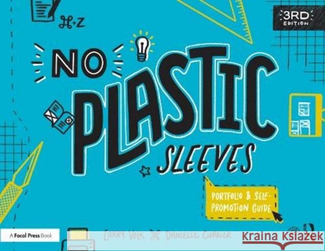 No Plastic Sleeves: The Complete Portfolio and Self-Promotion Guide Volk, Larry 9780367151126 Routledge