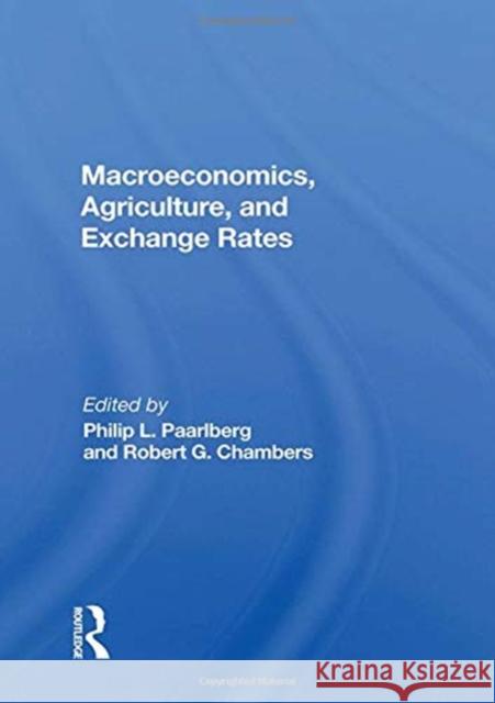 Macroeconomics, Agriculture, and Exchange Rates Philip L. Paarlberg 9780367164546 CRC Press