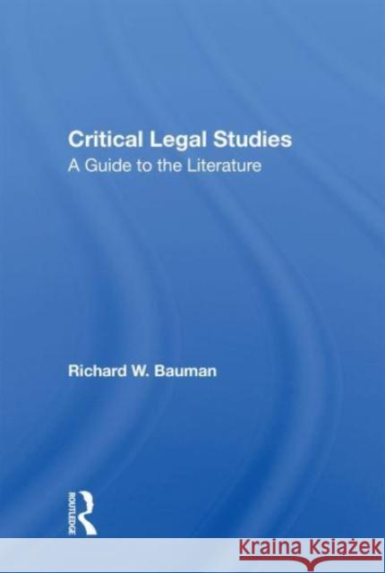 Critical Legal Studies Richard W Bauman 9780367164805