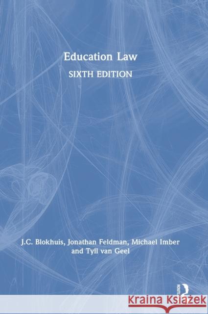 Education Law J. C. Blokhuis Jonathan Feldman Michael Imber 9780367195236