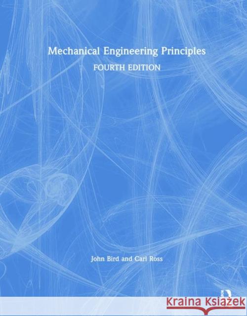 Mechanical Engineering Principles Bird, John 9780367253264