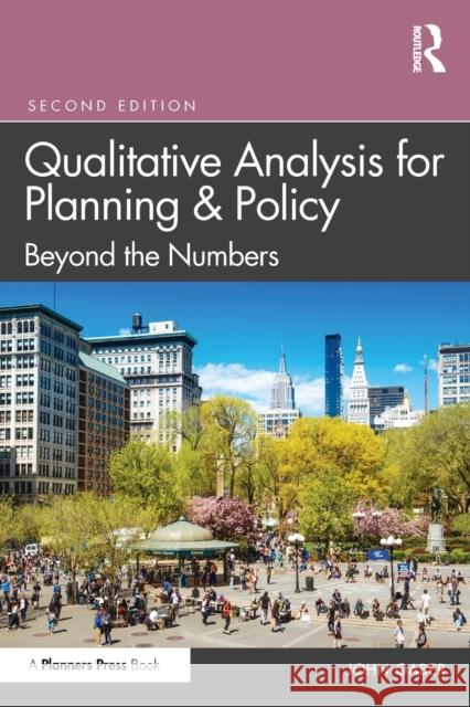 Qualitative Analysis for Planning & Policy: Beyond the Numbers John Gaber 9780367258504 Routledge