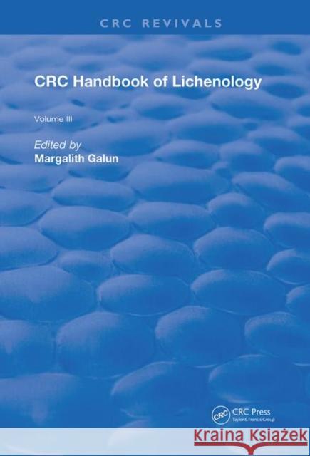CRC Handbook of Lichenology: Volume 3 Galun, Margalith 9780367261795 CRC Press