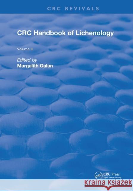 CRC Handbook of Lichenology: Volume 3 Galun, Margalith 9780367261801 CRC Press