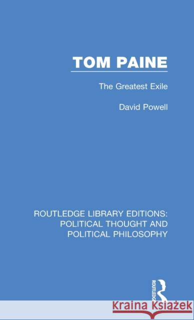 Tom Paine: The Greatest Exile David Powell 9780367271336