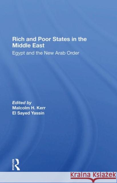 Rich and Poor States in the Middle East: Egypt and the New Arab Order Salacuse, Jeswald 9780367286064