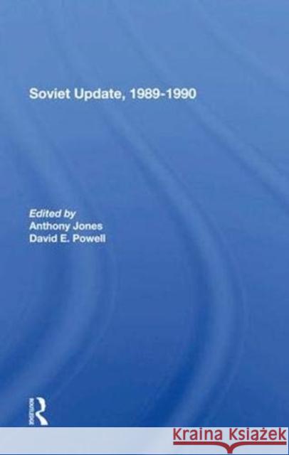 Soviet Update, 19891990 Anthony Jones, David E. Powell 9780367288426