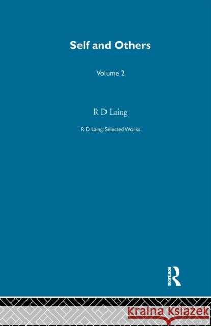 Self and Others: Selected Works of R D Laing Vol 2 R. D. Laing 9780367360771 Routledge