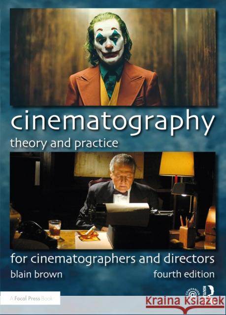 Cinematography: Theory and Practice: For Cinematographers and Directors Blain Brown 9780367373450