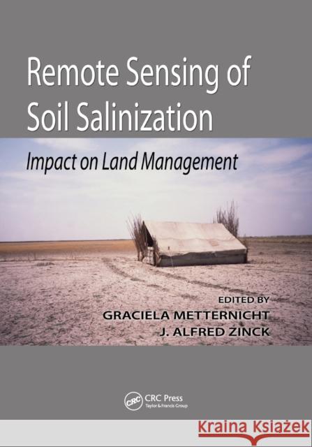 Remote Sensing of Soil Salinization: Impact on Land Management Graciela Metternicht Alfred Zinck 9780367386221