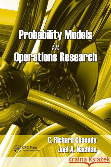 Probability Models in Operations Research C. Richard Cassady Joel A. Nachlas 9780367387044 CRC Press