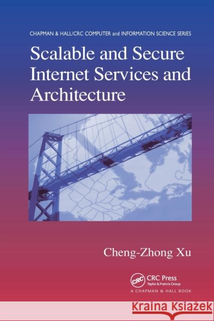 Scalable and Secure Internet Services and Architecture Cheng-Zhong Xu 9780367392666 CRC Press