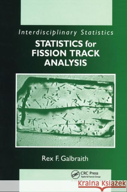 Statistics for Fission Track Analysis Rex F. Galbraith 9780367392796 CRC Press