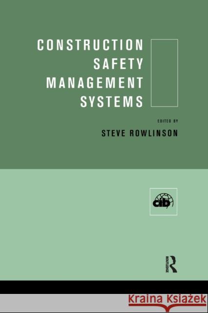 Construction Safety Management Systems Steve Rowlinson 9780367394189