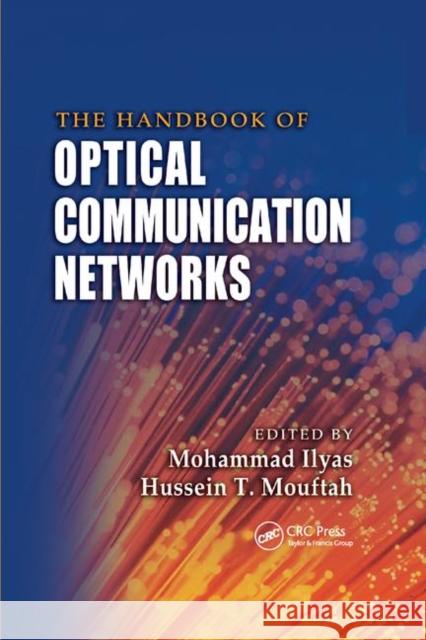 The Handbook of Optical Communication Networks Mohammad Ilyas Hussein T. Mouftah 9780367395261