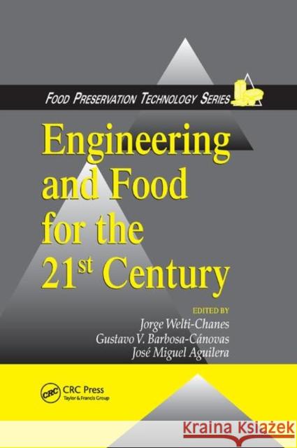 Engineering and Food for the 21st Century Jorge Welti-Chanes Jose Miguel Aguilera 9780367396251