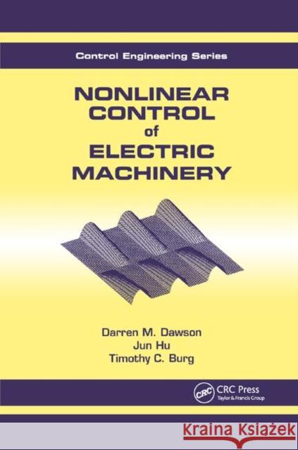 Nonlinear Control of Electric Machinery Dawson 9780367400507