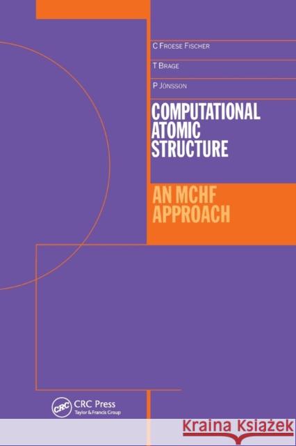 Computational Atomic Structure Charlotte Froese-Fischer 9780367401108