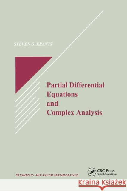 Partial Differential Equations and Complex Analysis Steven G. Krantz 9780367402754
