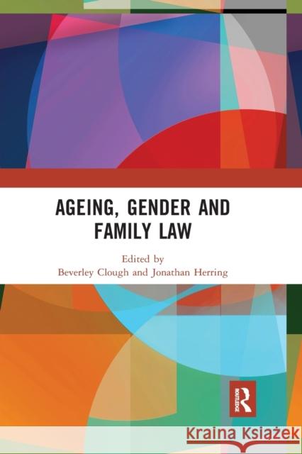 Ageing, Gender and Family Law Beverley Clough Jonathan Herring 9780367404437