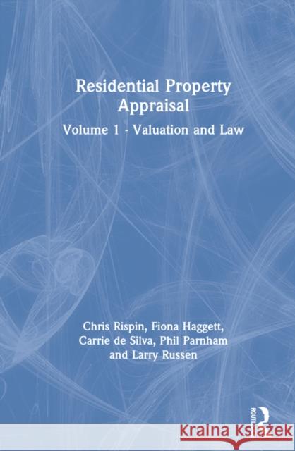 Residential Property Appraisal: Volume 1 - Valuation and Law Rispin, Chris 9780367419615