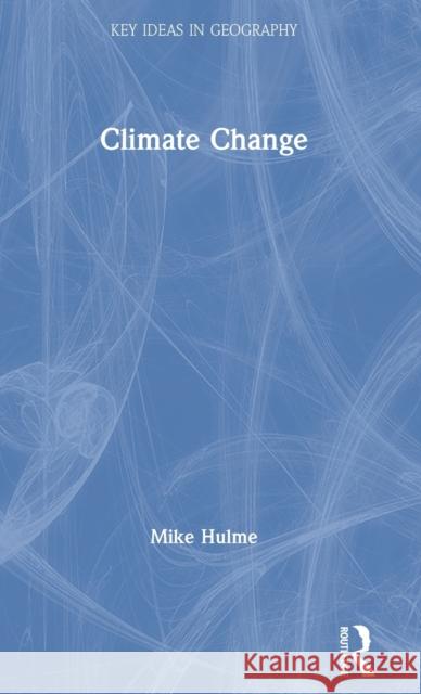 Climate Change Mike Hulme 9780367422028