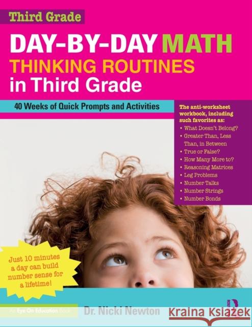 Day-by-Day Math Thinking Routines in Third Grade: 40 Weeks of Quick Prompts and Activities Newton, Nicki 9780367439163