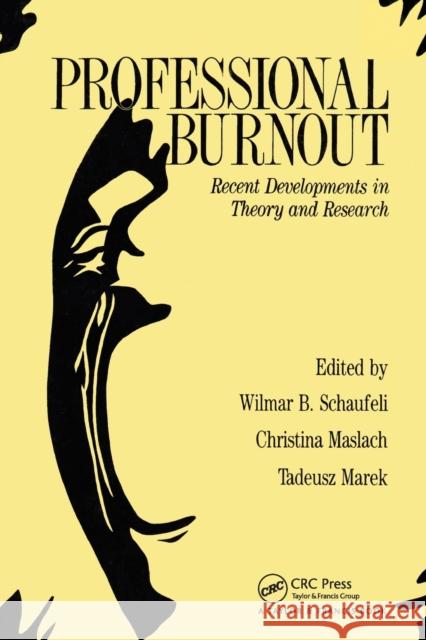 Professional Burnout: Recent Developments in Theory and Research Schaufeli, W. Ilmar B. 9780367448417 CRC Press