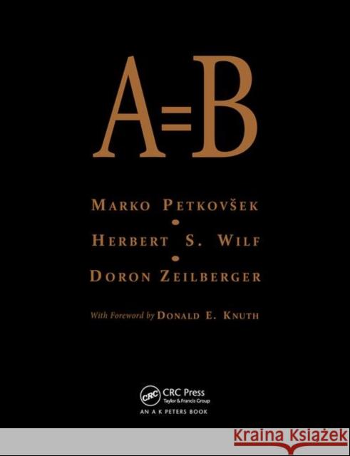 A = B Marko Petkovsek Herbert S Wilf Doron Zeilberger 9780367448714 CRC Press