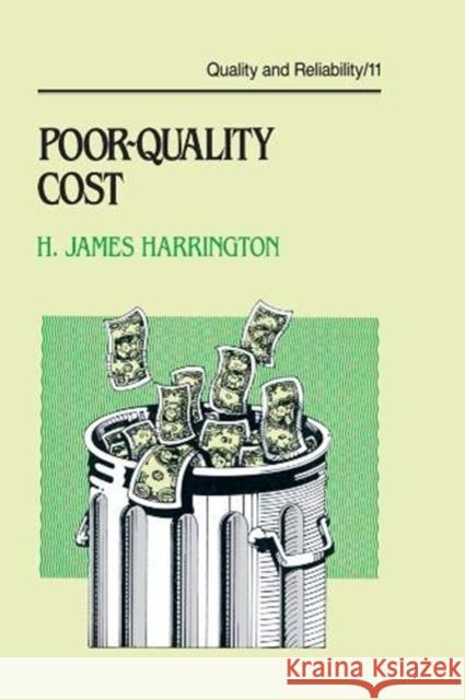 Poor-Quality Cost: Implementing, Understanding, and Using the Cost of Poor Quality Harrington 9780367451516