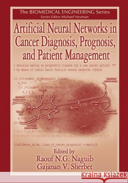 Artificial Neural Networks in Cancer Diagnosis, Prognosis, and Patient Management R. N. G. Naguib G. V. Sherbet  9780367455217 CRC Press