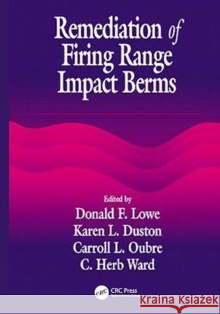 Remediation of Firing Range Impact Berms C. H. Ward   9780367455514 CRC Press
