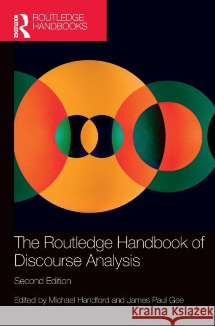 The Routledge Handbook of Discourse Analysis Michael Handford James Paul Gee 9780367473839