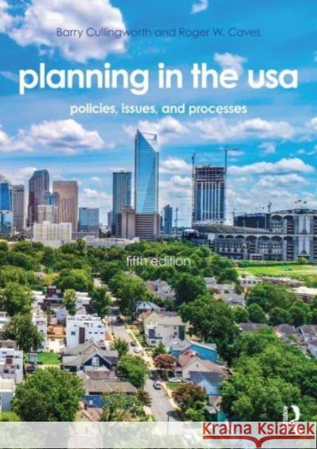 Planning in the USA: Policies, Issues, and Processes Roger Caves 9780367478629