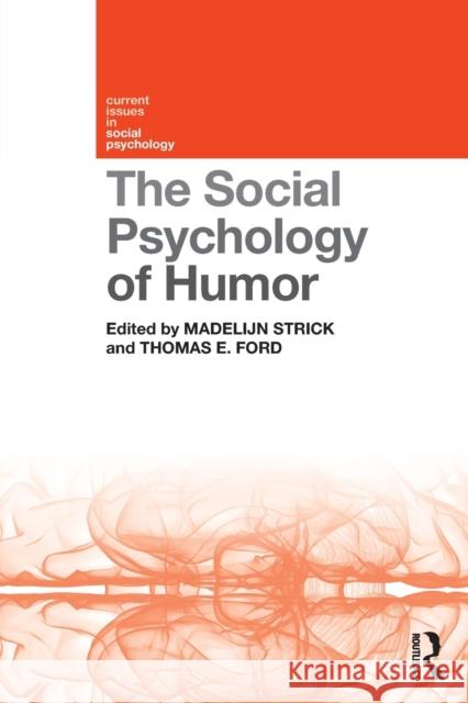 The Social Psychology of Humor Madelijn Strick Thomas E. Ford 9780367487188 Routledge