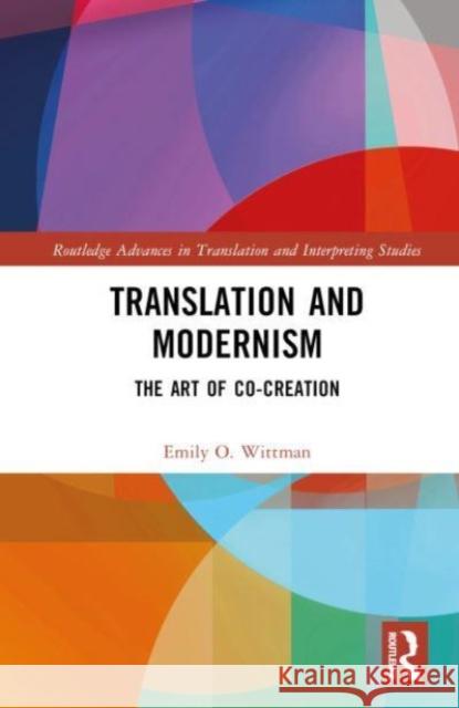 Translation and Modernism Emily O. Wittman 9780367541644