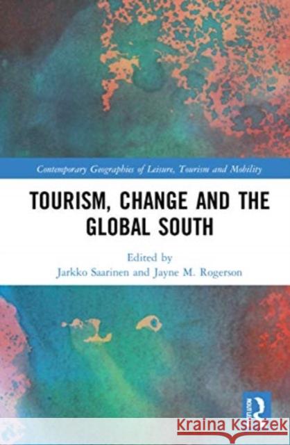 Tourism, Change and the Global South  9780367549558 Taylor & Francis Ltd