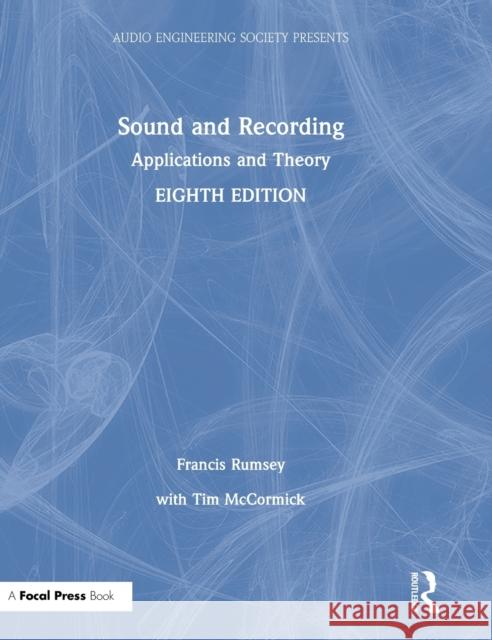 Sound and Recording: Applications and Theory Francis Rumsey 9780367553067