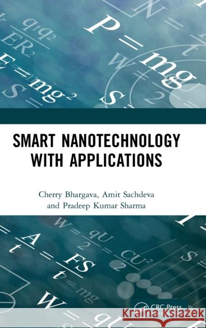 Smart Nanotechnology with Applications Cherry Bhargava Amit Sachdeva Pradeep Kumar Sharma 9780367563165
