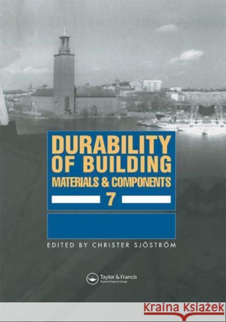 Durability of Building Materials and Components 7: Proceedings of the Seventh International Conference Christer Sjostrom 9780367570323