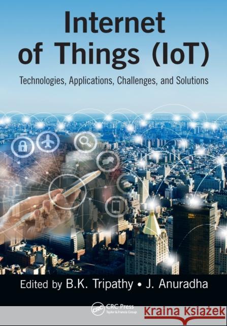 Internet of Things (Iot): Technologies, Applications, Challenges and Solutions Tripathy, Bk 9780367572921