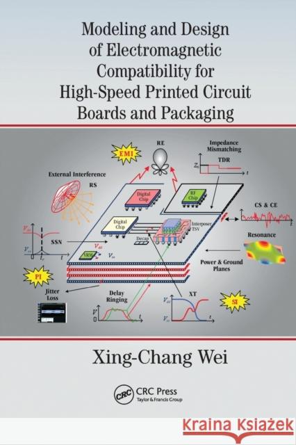 Modeling and Design of Electromagnetic Compatibility for High-Speed Printed Circuit Boards and Packaging Xing-Chang Wei 9780367573669