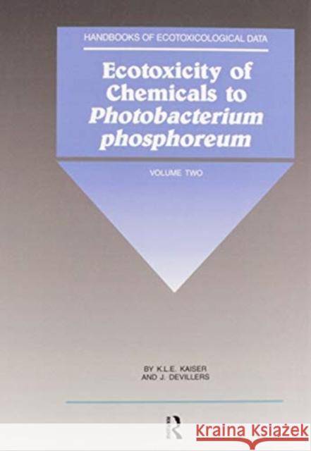 Ecotoxicity of Chemicals to Photobacterium Phosphoreum Klaus L. E. Kaiser James Devillers 9780367579821