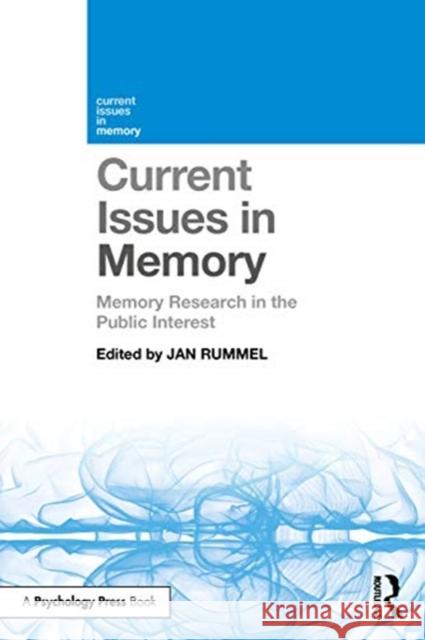 Current Issues in Memory: Memory Research in the Public Interest Jan Rummel 9780367618247