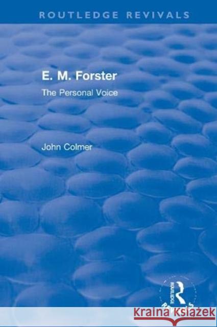 E. M. Forster: The Personal Voice John Colmer 9780367621520 Routledge