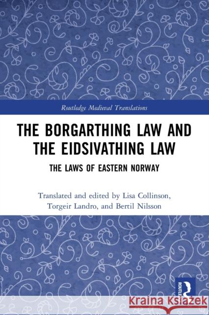The Borgarthing Law and the Eidsivathing Law: The Laws of Eastern Norway Collinson, Lisa 9780367646448 Taylor & Francis Ltd