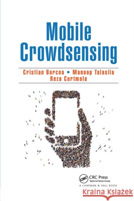Mobile Crowdsensing Cristian Borcea Manoop Talasila Reza Curtmola 9780367658304