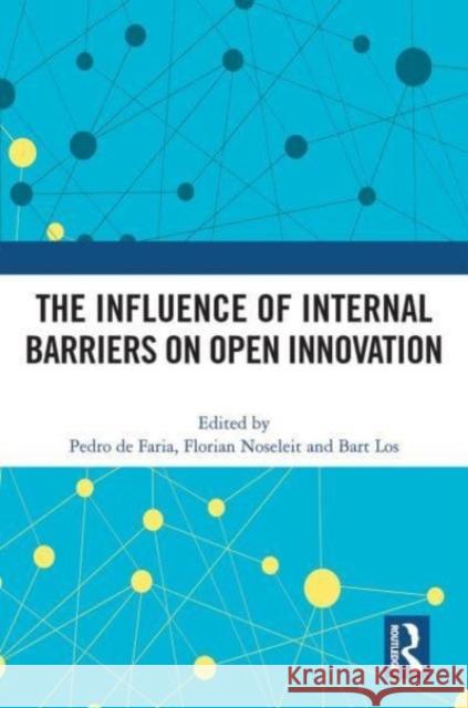 The Influence of Internal Barriers on Open Innovation  9780367704766 Taylor & Francis Ltd